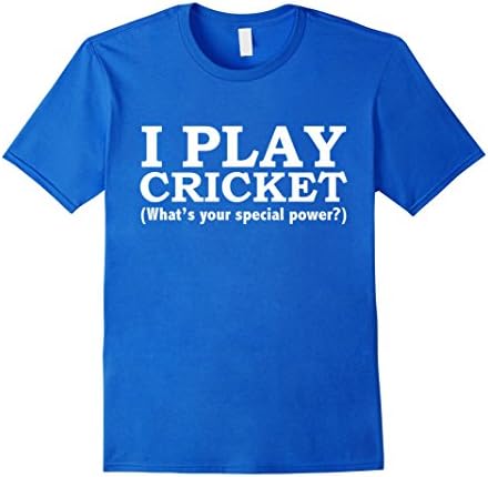 Men's I Play Cricket What's Your Special Power Funny  t-shirt Large Royal Blue