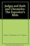 Judges and Ruth and Chronicles: The Expositor's Bible