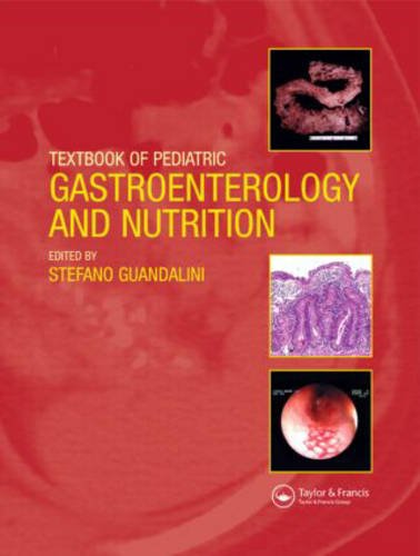 Textbook of Pediatric Gastroenterology and Nutrition Textbook of Pediatric Gastroenterology and Nutrition