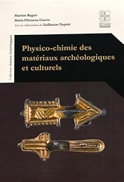 Physico-chimie des matériaux archéologiques et culturels
