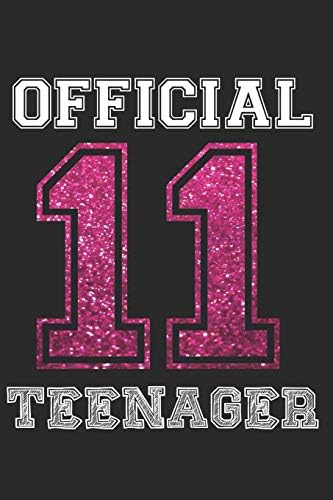 Official 11 Teenager: Happy 11 Years 11th Birthday 2008 Birthday Celebration Writing Journal Gift - Girly Tenth Milestone Memory Diary Logbook for ... Boys Girls - Party Decoration & Present Paperback – 8 Mar 2019