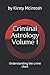 Criminal Astrology: Volume I Understanding Crime Charts by Kirsty L McIntosh
