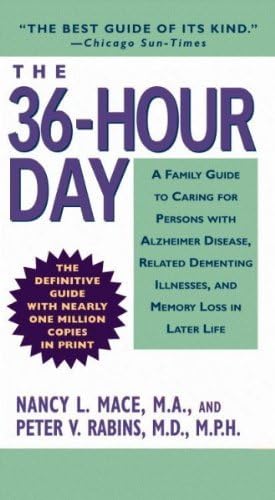The 36 hour Day: A Family Guide to Caring for Persons With Alzheimer Disease, Re by Grand Central Pub