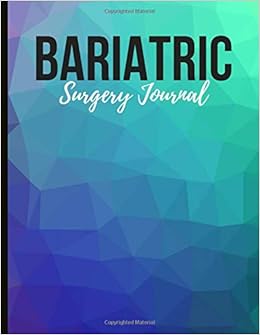 Bariatric Surgery Journal Beautiful Journal With Food Trackers Mindful Eating Worksheets Weight Trackers Gratitude Prompts Motivational Quotes And More Laudaklien 9781077827714 Amazon Com Books
