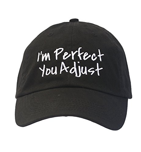 I'm Perfect, You Adjust - Black Embroidered Ball Cap