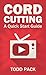Cord Cutting: A Quick Start Guide 3nd Edition (Mid-2017)