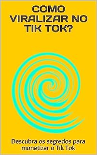 Livro COMO VIRALIZAR NO TIK TOK?