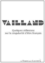 Quelques réflexions sur la singularité d'être français
