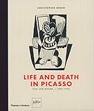 Life and Death in Picasso: Still Life/Figure, c. 1907-1933 by