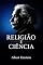 Livro Religião e Ciência