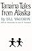 Tanaina Tales from Alaska (Volume 96) (The Civilization of the American Indian Series) by Bill Vaudrin