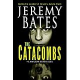 The Catacombs: A suspense horror mystery (World's Scariest Places Book 2)