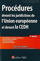 Procédures devant les juridictions de l'Union européenne et devant la CEDH