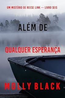 Livro Além de Qualquer Esperança (Um Mistério de Reese Link — Livro Seis)