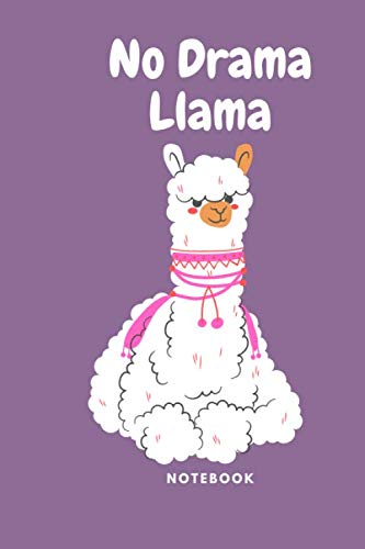No Drama Llama Cute: Funny Back To School Gift Notebook Journal For Students, 100 Page Lined (6 x 9" Large Paperback)