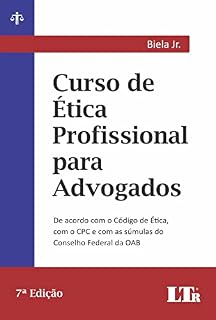 Livro Curso de Ética Profissional para Advogados: De acordo com o Código de Ética, com o CPC e com as súmulas do Conselho Federal da OAB