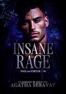 Livro INSANE RAGE (Vice and Virtue Livro 2)