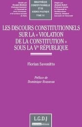 Les  discours constitutionnels sur la "violation de la constitution" sous la Ve République