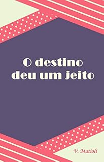 Livro O destino deu um jeito