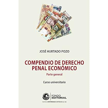 Compendio de derecho penal económico: Parte general Compendio de derecho penal económico: Parte general