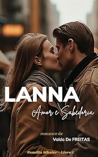 Livro LANNA: Amor e Sabedoria (Família Mhaier Livro 1)