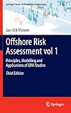 Offshore Risk Assessment vol 1.: Principles, Modelling and Applications of QRA Studies (Springer Ser Offshore Risk Assessment vol 1.: Principles, Modelling and Applications of QRA Studies (Springer Ser