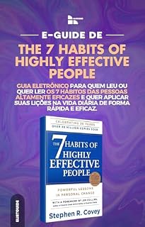 Livro Guia Eletrônico dos 7 Hábitos das Pessoas Altamente Eficazes: (Edição Portuguesa) Guia eletrônico para quem leu ou quer ler Os 7 Hábitos das Pessoas Altamente Eficazes e quer aplicar...