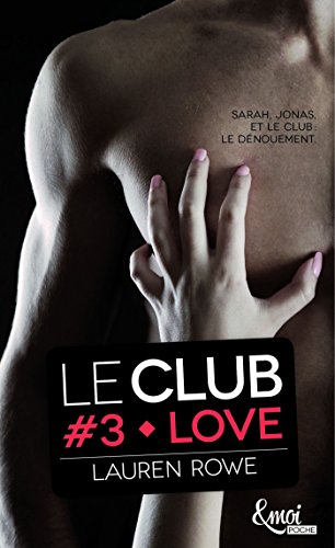 Love version poche: Le club _ volume 3 (Le Club (3)) (French Edition) Love version poche: Le club _ volume 3 (Le Club (3)) (French Edition)