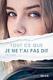 Tout ce que je ne t'ai pas dit (French Edition) by 