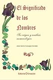 Image de El significado de los nombres, su origen y analisis numerologico (Spanish Edition)