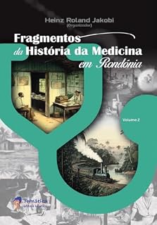 Livro Fragmentos da história da medicina em Rondônia vol. 2