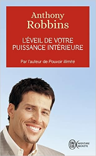 Amazon Fr L Eveil De Votre Puissance Interieure Robbins Anthony Chretien Marie Josee Drolet Louise Livres