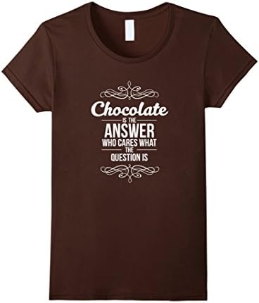 Women's Chocolate the Answer Who Cares What the Question Is T-Shirt Large Brown