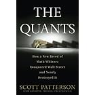 The Quants: How a New Breed of Math Whizzes Conquered Wall Street and Nearly Destroyed It