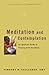 Meditation and Contemplation: An Ignatian Guide to Prayer with Scripture (Crossroad Book)