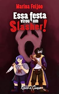 Livro Essa Festa Virou um Slasher!: (Espectros de Roxo e Cinza)