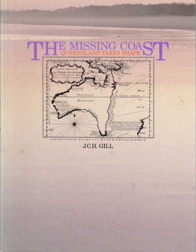 The Missing Coast : Queensland Takes Shape