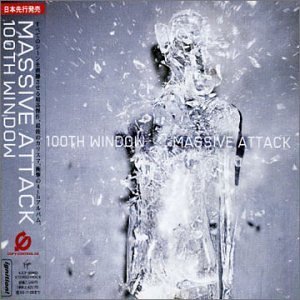 100th Window by Massive Attack (2004-04-27)