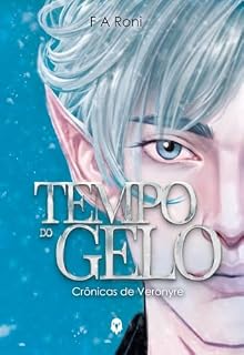 Livro Tempo do Gelo - Crônicas de Veronyre