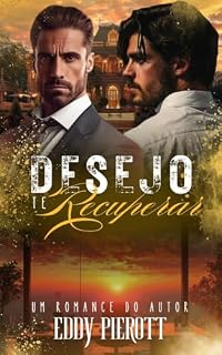 Livro Desejo te Recuperar: Meu Chefe Arrependido (Amor em Reconstrução Livro 2)