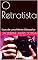 Livro O Retratista: Ecos de uma Mente Obsessiva