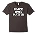 Black Lives Matter T-Shirt Civil Rights Shirt