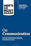 HBR's 10 Must Reads on Communication (with featured article “The Necessary Art of Persuasion,” by Jay A. Conger) cover