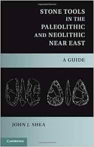 Amazon Com Stone Tools In The Paleolithic And Neolithic