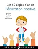 Image de Les 50 règles d'or de l'éducation positive