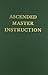 Ascended Master Instruction (Saint Germain Series Vol 4) by 