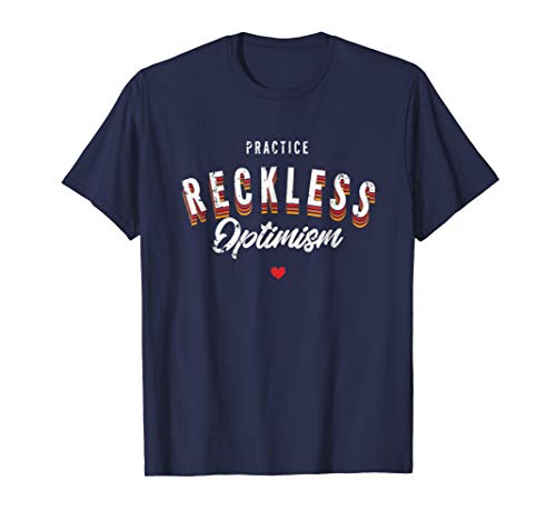 Hannah Hart Practice Reckless Optimism T-Shirt