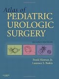 Hinman's Atlas Of Pediatric Urologic Surgery, 2e