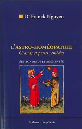 Astro-homéopathie : Trouver les remèdes by Franck Nguyen