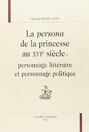 La  persona de la princesse au XVIe siècle